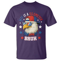 WTF Is A Kilometer Bruh T Shirt Funny Patriotic American Bald Eagle TS02