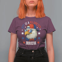 WTF Is A Kilometer Bruh T Shirt For Women Funny Patriotic American Bald Eagle TS02