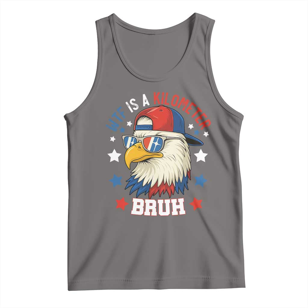 WTF Is A Kilometer Bruh Tank Top Funny Patriotic American Bald Eagle TS02