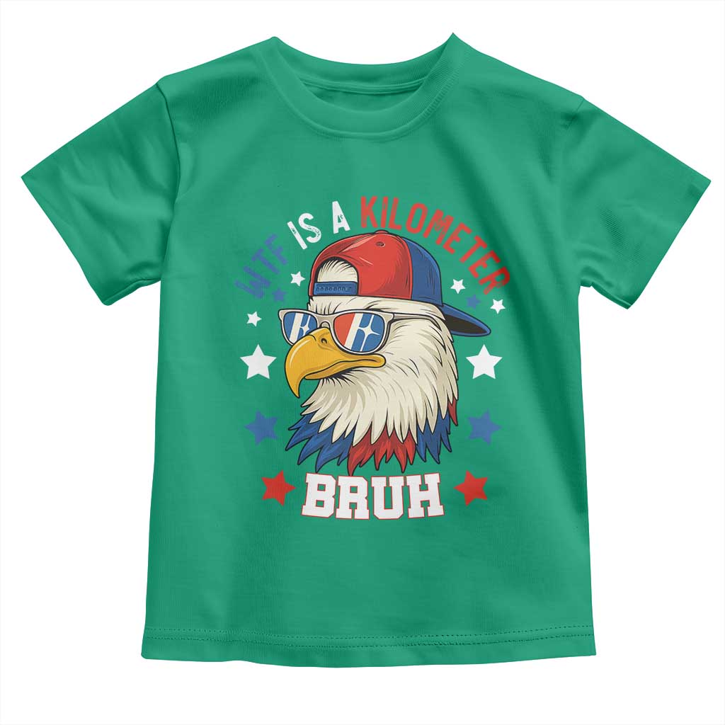 WTF Is A Kilometer Bruh Toddler T Shirt Funny Patriotic American Bald Eagle TS02