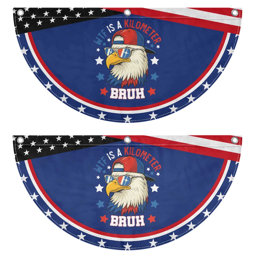 WTF Is A Kilometer Bruh Patriotic Fan Flag Funny American Bald Eagle
