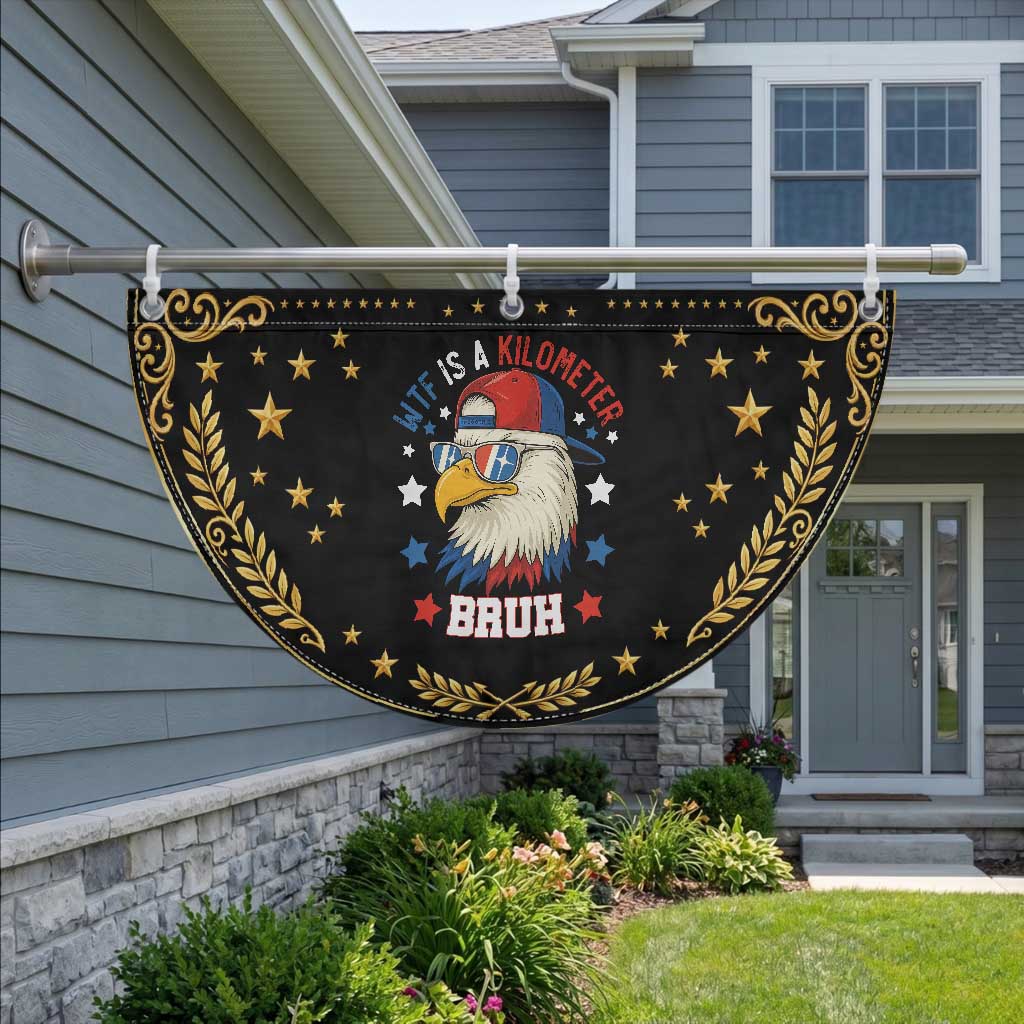 WTF Is A Kilometer Bruh Patriotic Fan Flag Funny American Bald Eagle