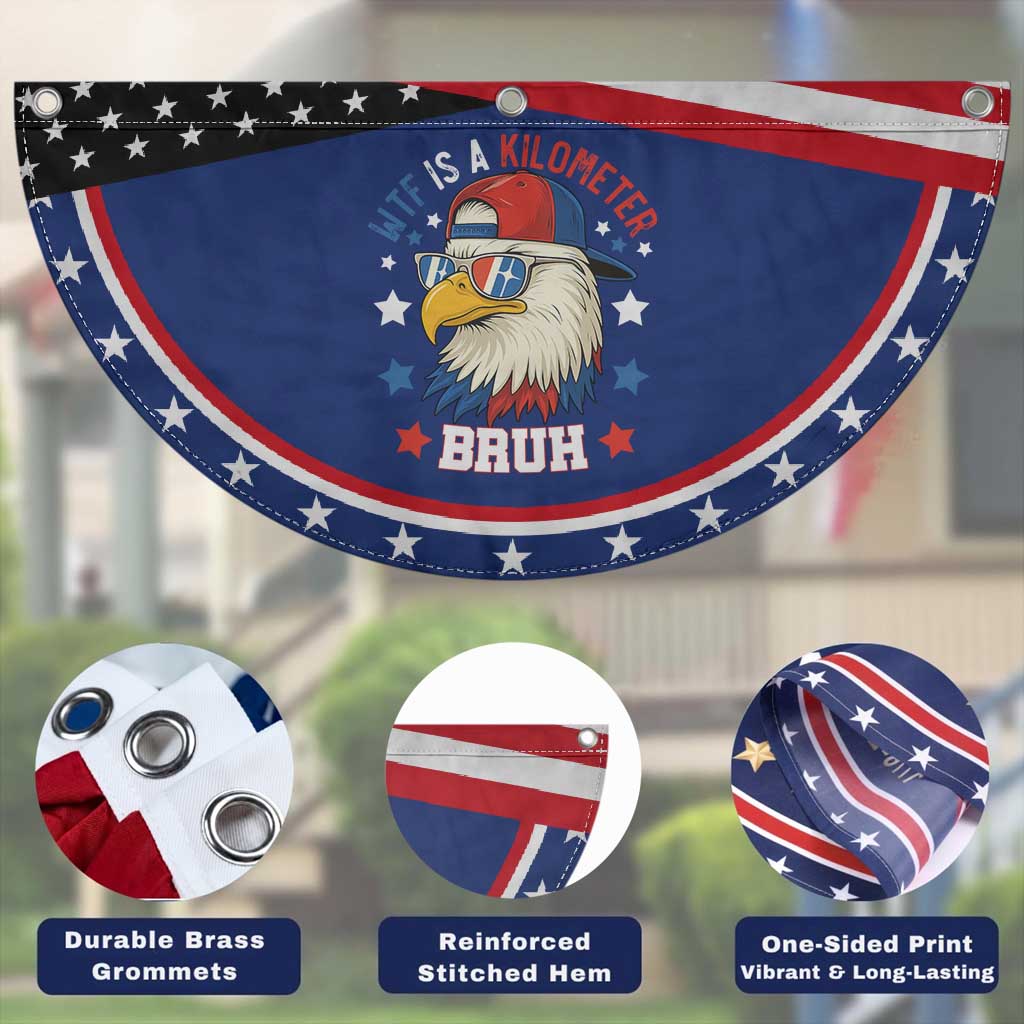 WTF Is A Kilometer Bruh Patriotic Fan Flag Funny American Bald Eagle