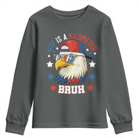 WTF Is A Kilometer Bruh Youth Sweatshirt Funny Patriotic American Bald Eagle TS02