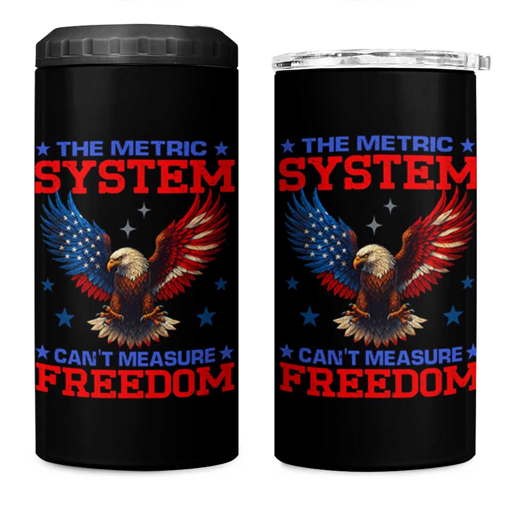 The Metric System Can't Measure Freedom 4 in 1 Can Cooler Tumbler Funny Patriotic Eagle 4th of July USA Flag - Wonder Print Shop