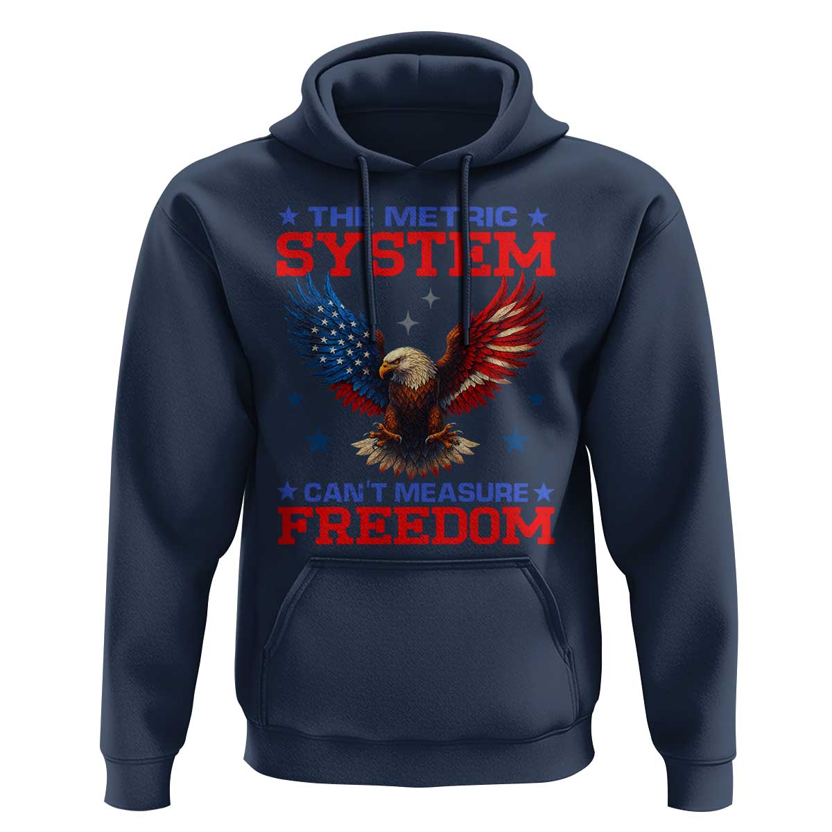 The Metric System Can't Measure Freedom Hoodie Funny Patriotic Eagle 4th of July USA Flag - Wonder Print Shop