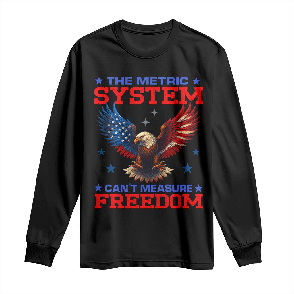 The Metric System Can't Measure Freedom Long Sleeve Shirt Funny Patriotic Eagle 4th of July USA Flag - Wonder Print Shop