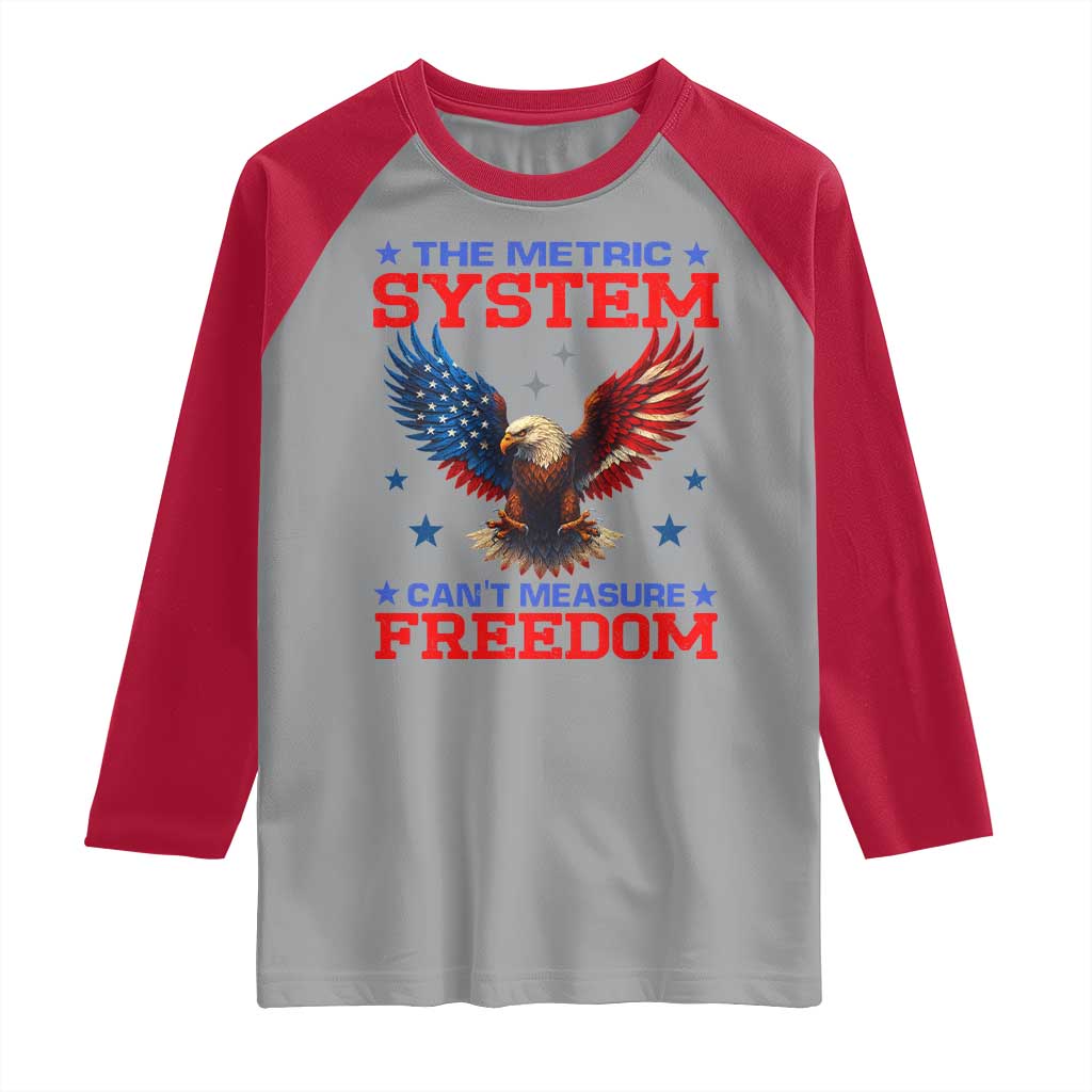 The Metric System Can't Measure Freedom Raglan Shirt Funny Patriotic Eagle 4th of July USA Flag - Wonder Print Shop