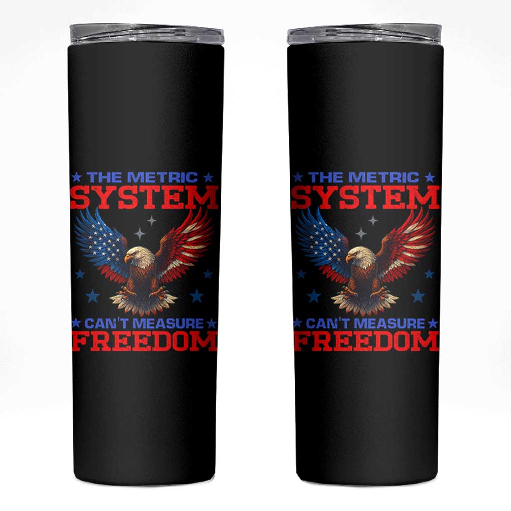 The Metric System Can't Measure Freedom Skinny Tumbler Funny Patriotic Eagle 4th of July USA Flag - Wonder Print Shop
