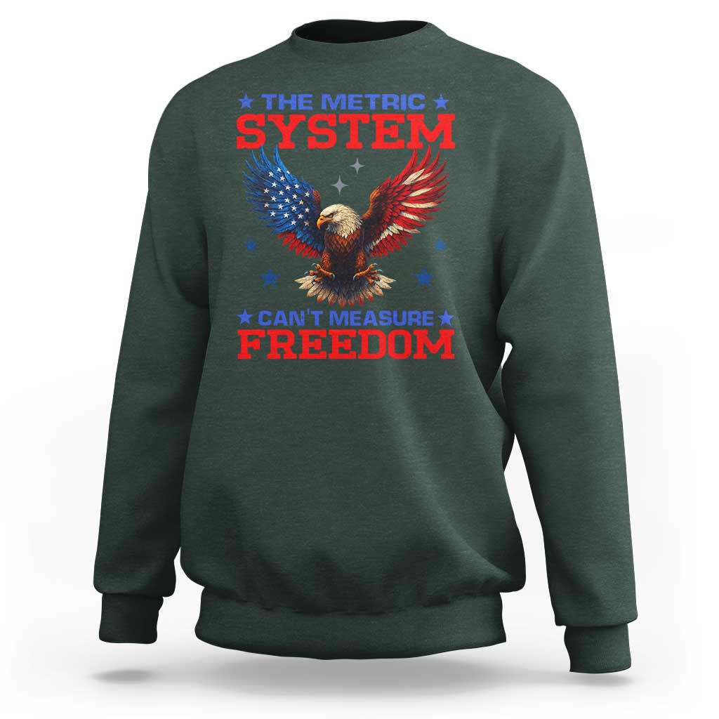 The Metric System Can't Measure Freedom Sweatshirt Funny Patriotic Eagle 4th of July USA Flag - Wonder Print Shop