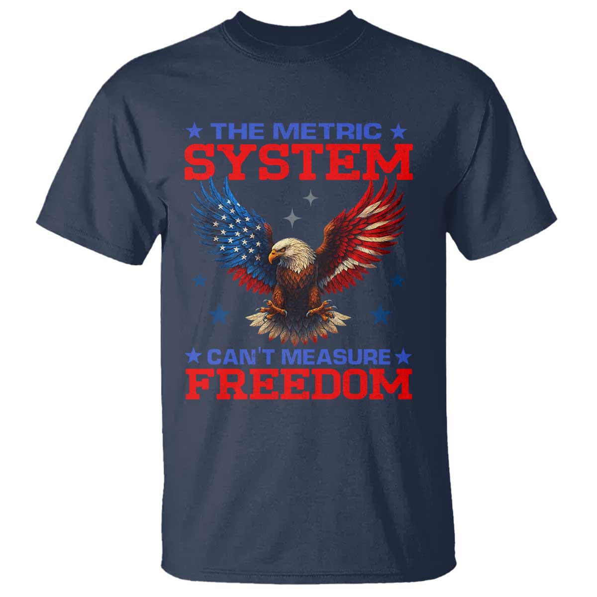 The Metric System Can't Measure Freedom T Shirt Funny Patriotic Eagle 4th of July USA Flag - Wonder Print Shop