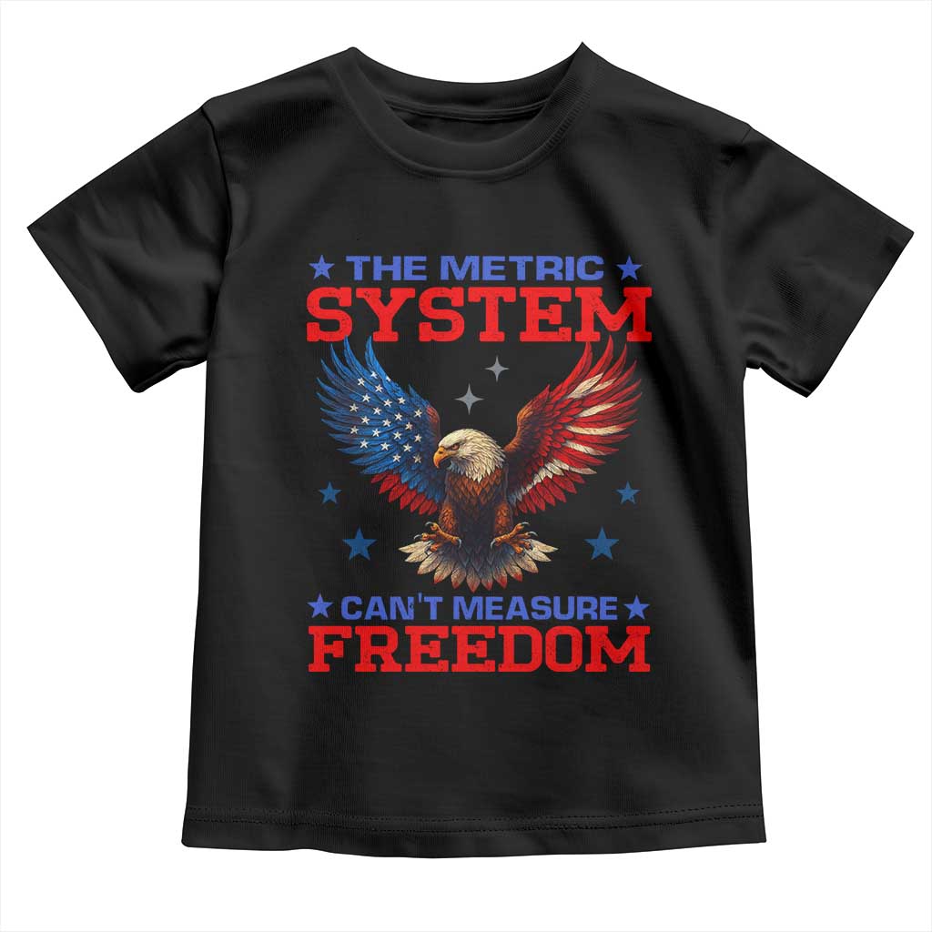 The Metric System Can't Measure Freedom Toddler T Shirt Funny Patriotic Eagle 4th of July USA Flag - Wonder Print Shop