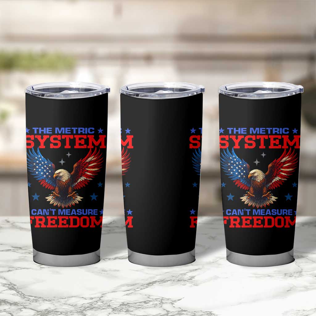 The Metric System Can't Measure Freedom Tumbler Cup Funny Patriotic Eagle 4th of July USA Flag - Wonder Print Shop