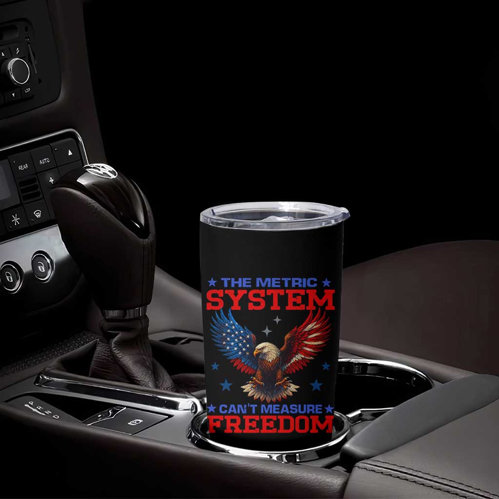 The Metric System Can't Measure Freedom Tumbler Cup Funny Patriotic Eagle 4th of July USA Flag - Wonder Print Shop