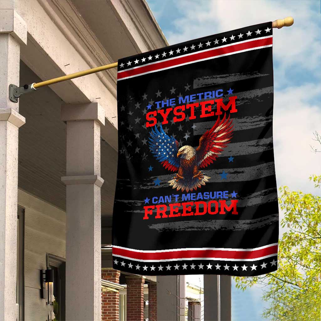 The Metric System Can't Measure Freedom Garden Flag Funny Patriotic Eagle 4th of July USA Flag