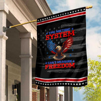 The Metric System Can't Measure Freedom Garden Flag Funny Patriotic Eagle 4th of July USA Flag