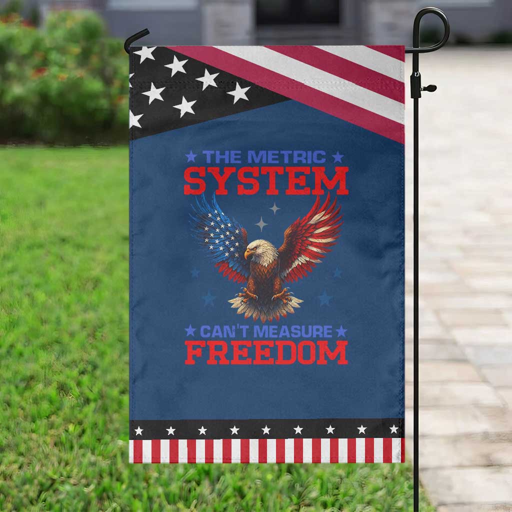 The Metric System Can't Measure Freedom Garden Flag Funny Patriotic Eagle 4th of July USA Flag