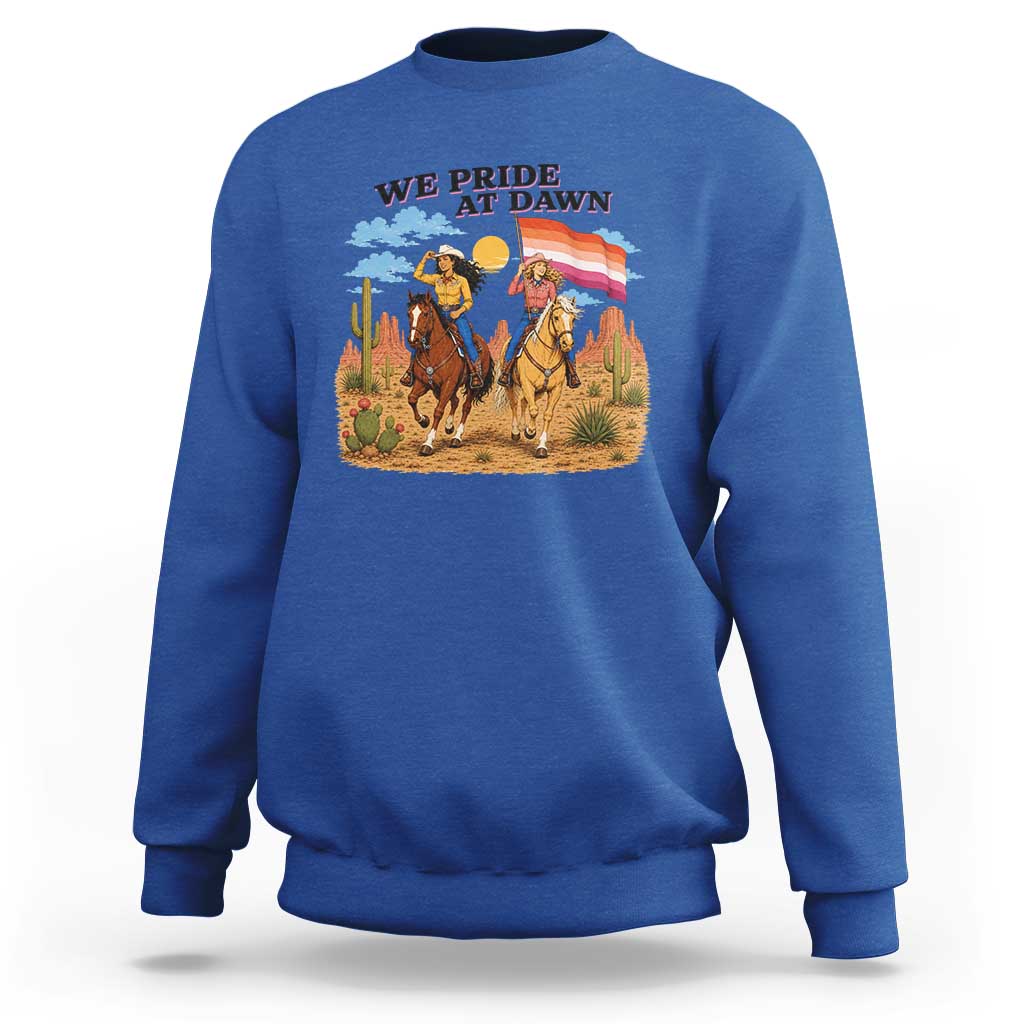 We Pride at Dawn Lesbian Cowgirl Sweatshirt Country Western Retro Graphic Pride Month