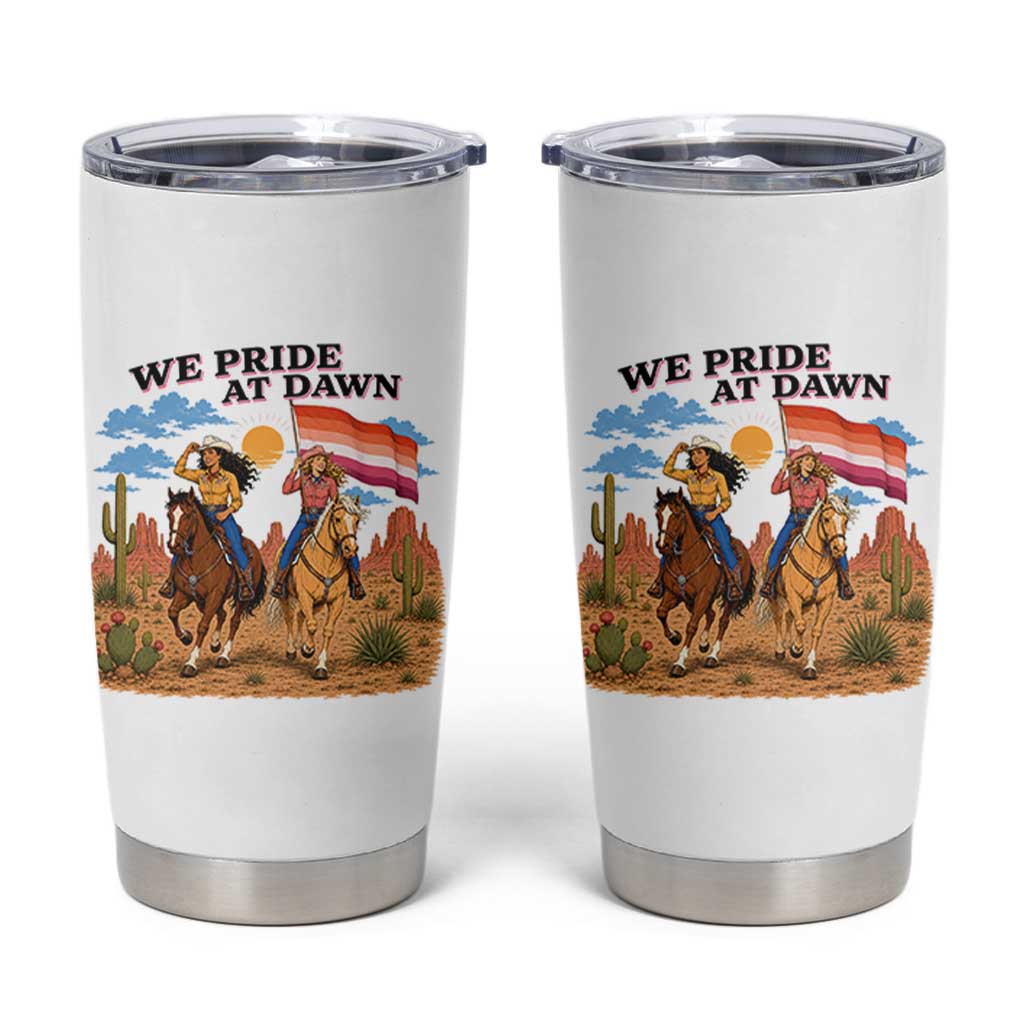 We Pride at Dawn Lesbian Cowgirl Tumbler Cup Country Western Retro Graphic Pride Month