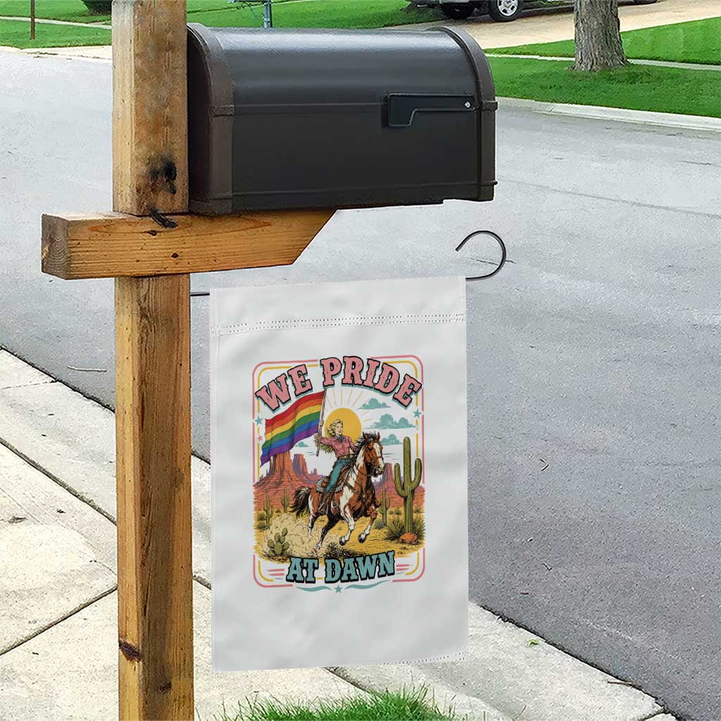 We Pride at Dawn Retro Rainbow Cowgirl Garden Flag Pride Month Country Western Vibes