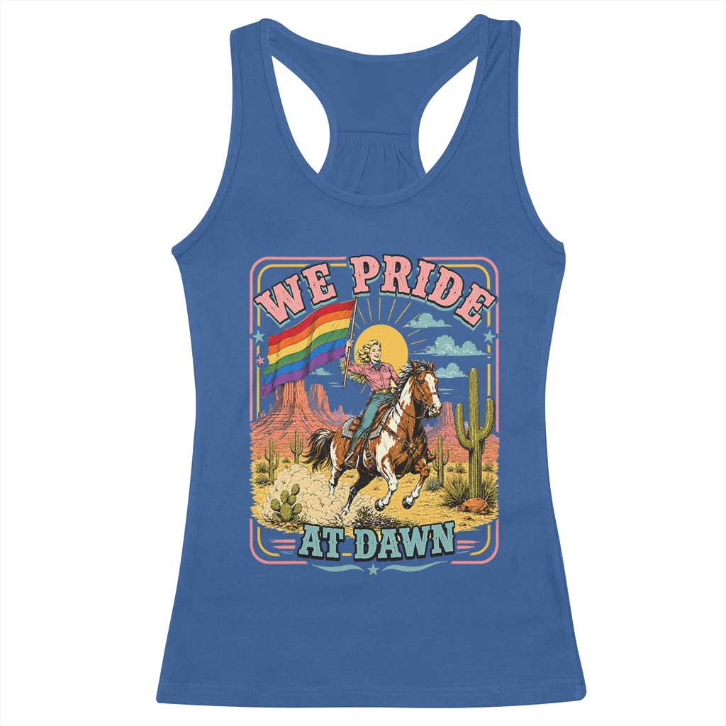 We Pride at Dawn Retro Rainbow Cowgirl Racerback Tank Top Pride Month Country Western Vibes
