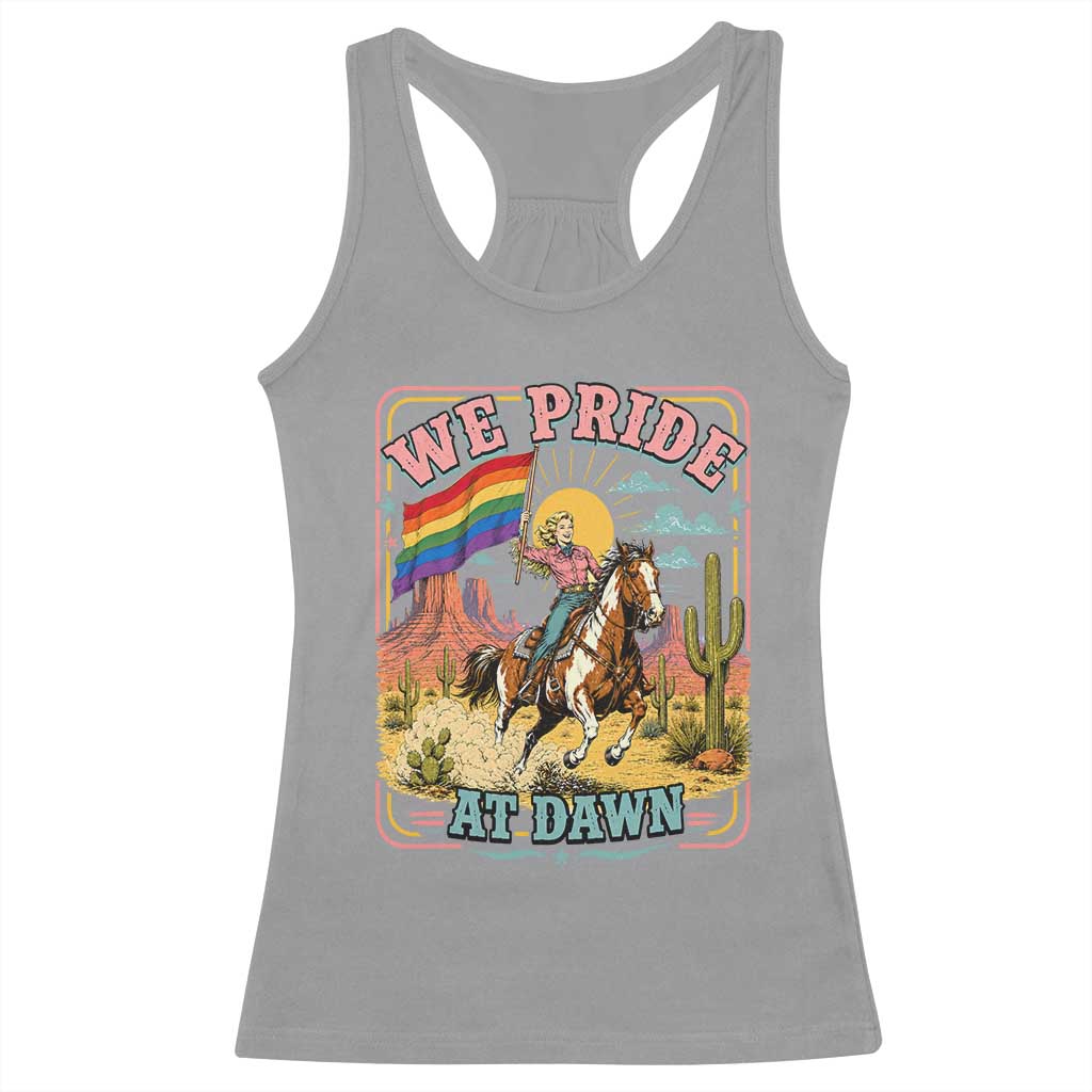 We Pride at Dawn Retro Rainbow Cowgirl Racerback Tank Top Pride Month Country Western Vibes