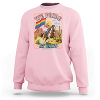 We Pride at Dawn Retro Rainbow Cowgirl Sweatshirt Pride Month Country Western Vibes