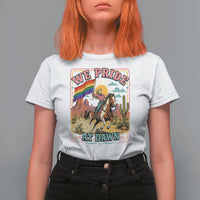 We Pride at Dawn Retro Rainbow Cowgirl T Shirt For Women Pride Month Country Western Vibes