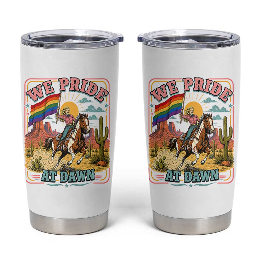We Pride at Dawn Retro Rainbow Cowgirl Tumbler Cup Pride Month Country Western Vibes