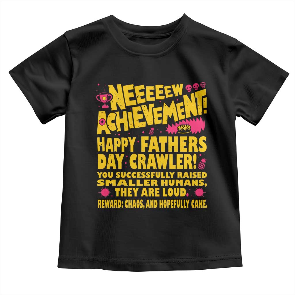 New Achievement Happy Fathers Day Crawler Toddler T Shirt Funny Gamer Dad LitRPG Gaming Milestone