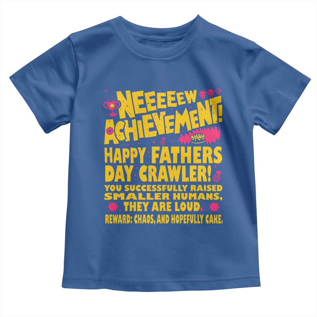 New Achievement Happy Fathers Day Crawler Toddler T Shirt Funny Gamer Dad LitRPG Gaming Milestone