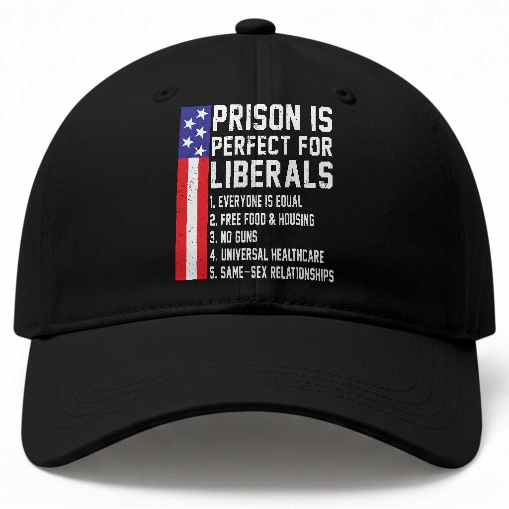 Prison Is Perfect For Liberals Baseball Cap Distressed American Flag Conservative Humor