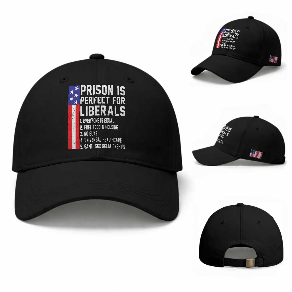 Prison Is Perfect For Liberals Baseball Cap Distressed American Flag Conservative Humor