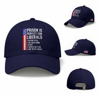 Prison Is Perfect For Liberals Baseball Cap Distressed American Flag Conservative Humor