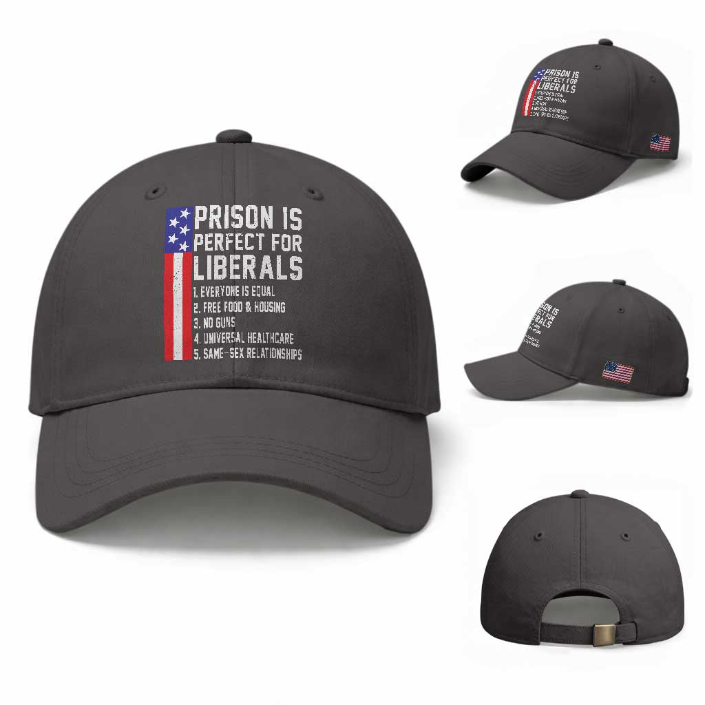 Prison Is Perfect For Liberals Baseball Cap Distressed American Flag Conservative Humor