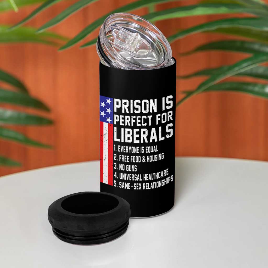 Prison Is Perfect For Liberals 4 in 1 Can Cooler Tumbler Distressed American Flag Conservative Humor