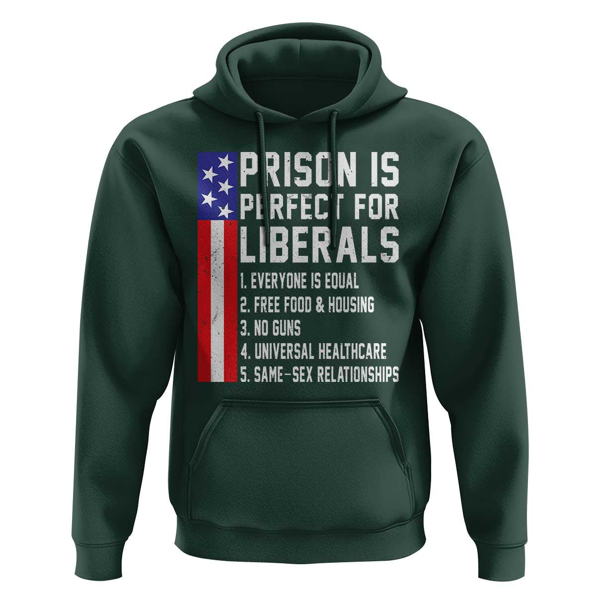 Prison Is Perfect For Liberals Hoodie Distressed American Flag Conservative Humor