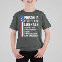 Prison Is Perfect For Liberals T Shirt For Kid Distressed American Flag Conservative Humor
