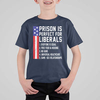 Prison Is Perfect For Liberals T Shirt For Kid Distressed American Flag Conservative Humor
