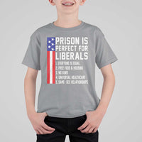 Prison Is Perfect For Liberals T Shirt For Kid Distressed American Flag Conservative Humor