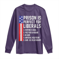 Prison Is Perfect For Liberals Long Sleeve Shirt Distressed American Flag Conservative Humor
