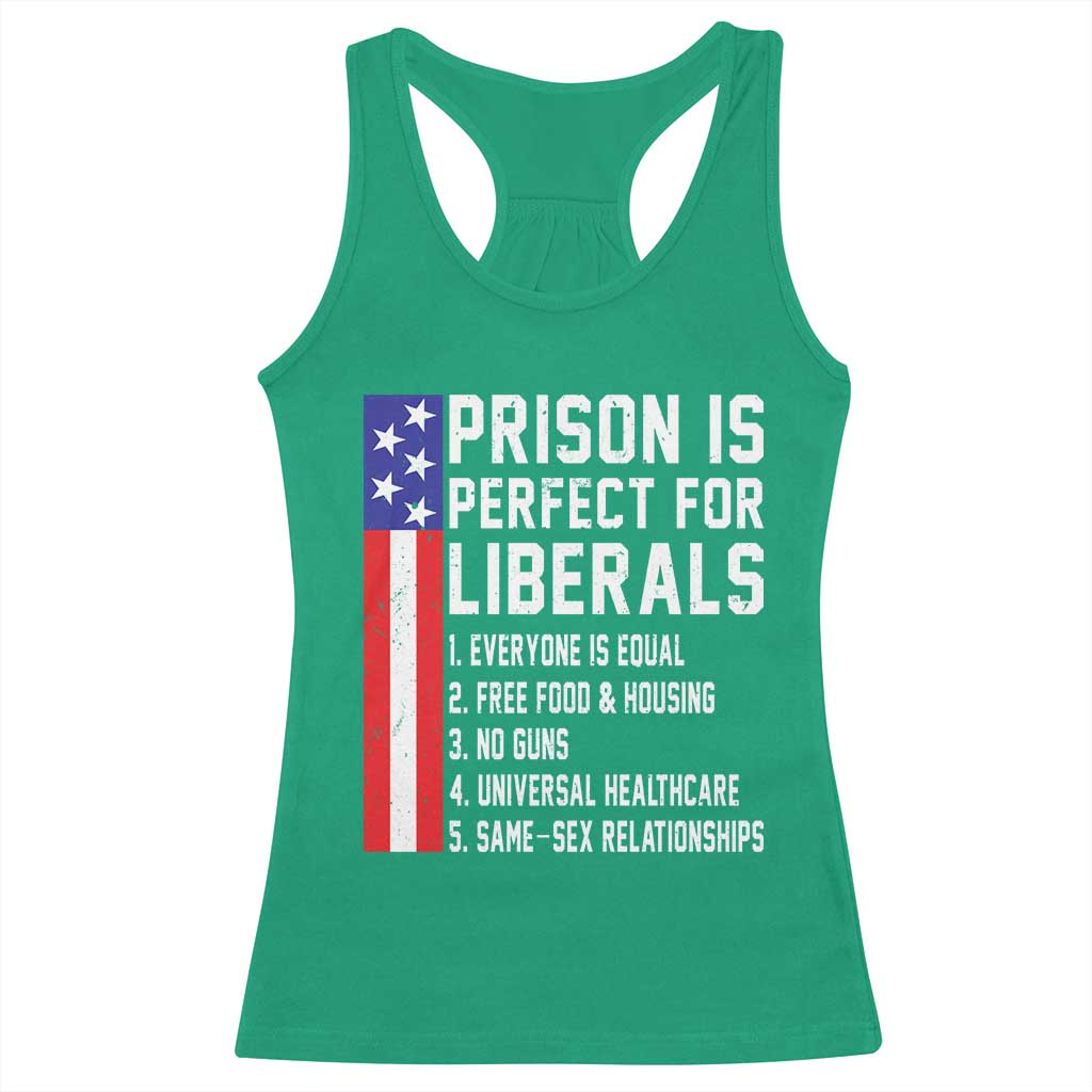 Prison Is Perfect For Liberals Racerback Tank Top Distressed American Flag Conservative Humor