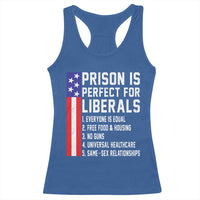 Prison Is Perfect For Liberals Racerback Tank Top Distressed American Flag Conservative Humor