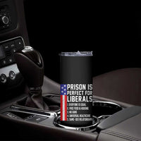 Prison Is Perfect For Liberals Skinny Tumbler Distressed American Flag Conservative Humor