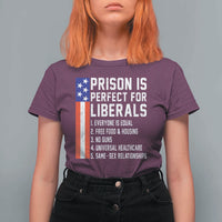 Prison Is Perfect For Liberals T Shirt For Women Distressed American Flag Conservative Humor