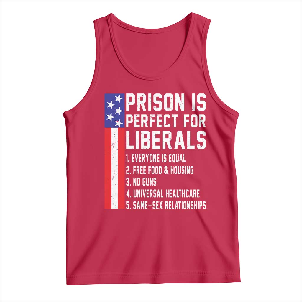 Prison Is Perfect For Liberals Tank Top Distressed American Flag Conservative Humor