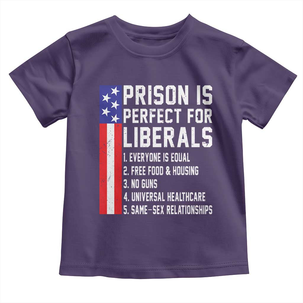 Prison Is Perfect For Liberals Toddler T Shirt Distressed American Flag Conservative Humor