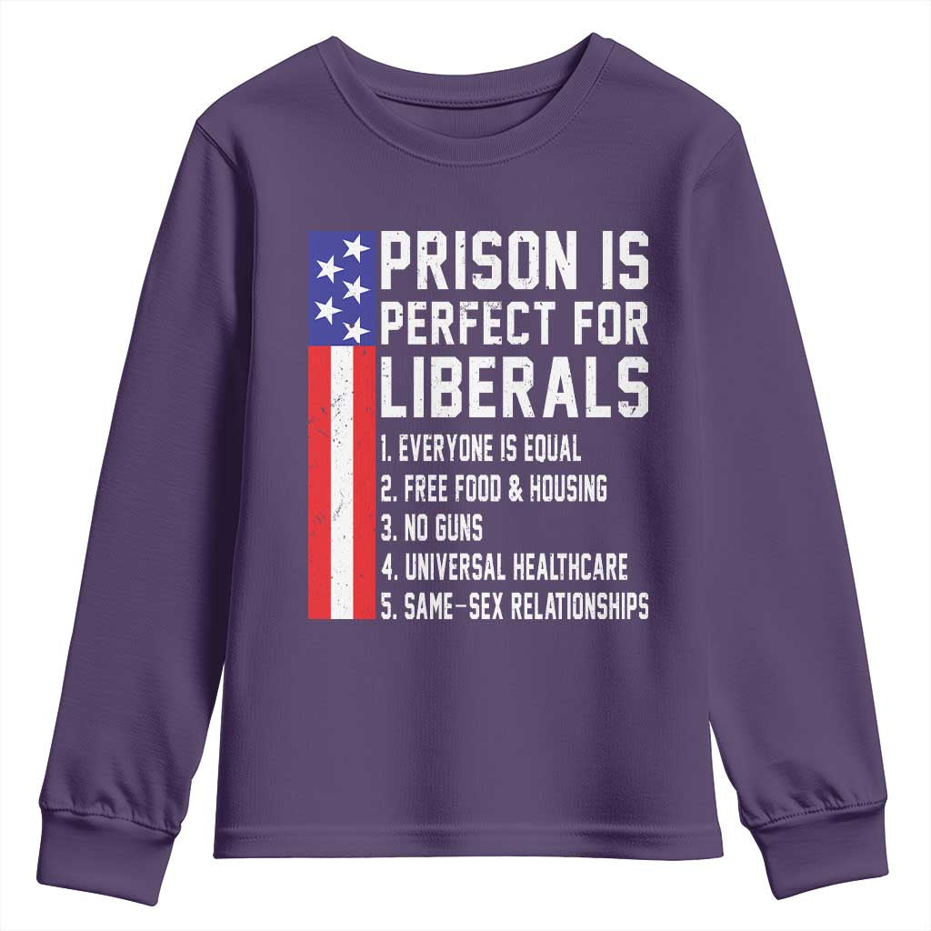 Prison Is Perfect For Liberals Youth Sweatshirt Distressed American Flag Conservative Humor