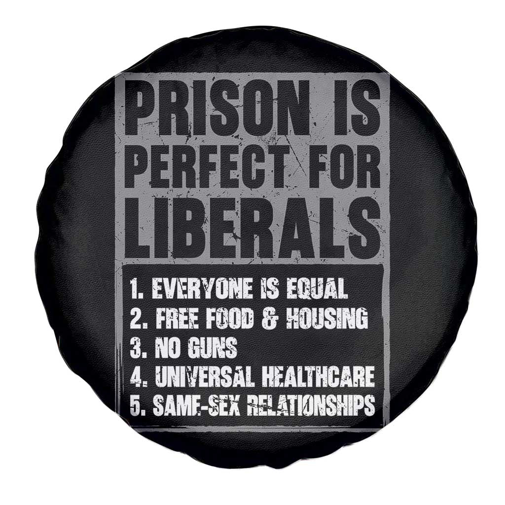 Prison Is Perfect For Liberals Spare Tire Cover Satirical List Retro Grunge Conservative Humor
