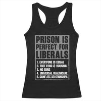 Prison Is Perfect For Liberals Racerback Tank Top Satirical List Retro Grunge Conservative Humor